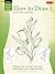 Drawing: How to Draw 1: Lea...