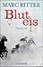 Bluteis by Marc Ritter