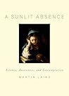 A Sunlit Absence:...