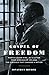 Gospel of Freedom: Martin Luther King, Jr.’s Letter from Birmingham Jail and the Struggle That Changed a Nation