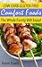 Gluten Free Comfort Foods: Low Carb Gluten Free Foods The Whole Family Will Enjoy!