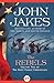 The Rebels by John Jakes