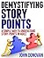 Agile Estimation Practices - Demystifying Story Points