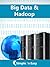 Big Data and Hadoop