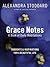 Grace Notes: A Year of Daily Meditations for Spiritual Growth, Courage, and Joy—Organized Season by Season