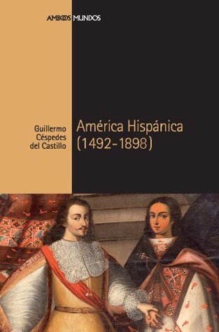 América Hispánica (1492-1898)