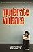 Moderate Violence by Veronica Bennett