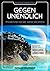 GEGEN UNENDLICH - Phantastische Geschichten: Sondernummer (German Edition)