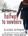 Halfway to Nowhere by Steena Holmes