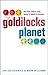 The Goldilocks Planet by Jan Zalasiewicz The Goldilocks Planet by Jan Zalasiewicz