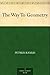 The Way To Geometry