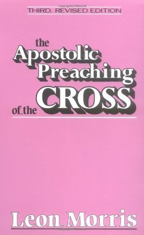 The Apostolic Preaching of the Cross (Kindle Edition)