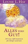 Alles wird gut!: ...