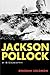Jackson Pollock by Deborah Solomon Jackson Pollock by Deborah Solomon