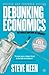 Debunking Economics by Steve Keen