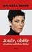 Jouir, obéir et autres acti...