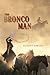 The Bronco Man