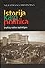 Istorija kaip politika: Įvykių raidos apžvalgos