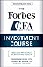 The Forbes / CFA Institute Investment Course: Timeless Principles for Building Wealth
