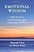 Emotional Wisdom: Daily Tools for Transforming Anger, Depression, and Fear