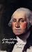 George Washington: A Biography