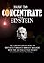 How To Concentrate Like Einstein by Remy Roulier