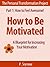 How to Be Motivated: A Blue...