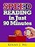 Speed Reading in Just 90 Minutes - Easily Increase Your Reading Speed And Make Studying Faster