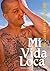 Mi Vida Loca by Johnny Tapia