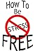 How To Be Stress Free by Mauro Neaus