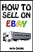 How To Sell On eBay: A Simple Start To eBay