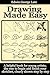 Drawing made easy;: A step ...