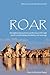 ROAR: Strengthening business performance through speed, predictability, flexibility, and leverage