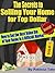 The Secrets to Selling Your Home for Top Dollar: How to Get the Best Value Out of Your Home in a Difficult Market.