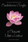 A House Like a Lotus by Madeleine L'Engle
