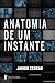 Anatomia de Um Instante