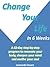 Change Your Life in 6 Weeks
