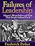 Failures of Leadership: History's Worst Rulers and How Their People Suffered For It