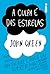 A culpa é das estrelas by John Green A culpa é das estrelas by John Green