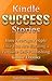 Kindle Success Stories: How Average People Like You Are Earning a Fortune Self-Publishing Kindle Ebooks (Kindle Bible Book 5)