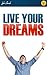 Live Your Dreams: Achieve your Goals with Goal Setting Techniques (self help books)
