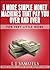 5 MORE Simple Money Machines that Pay You Over and Over – For Very Little Work! (5 Simple Money Machines Book 2)