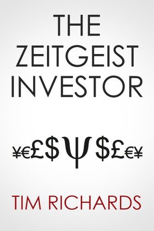 The Zeitgeist Investor: Unlocking The Mind of the Market (Kindle Edition)