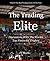 The Trading Elite: Discussions With The Worlds Top Financial Traders