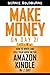 Make money on Day 2! How to write and sell your book on the Amazon Kindle in 1 day
