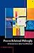 Process-Relational Philosophy: An Introduction to Alfred North Whitehead