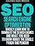 SEO: Search Engine Optimization - Quickly Learn How to Dominate the Search Engines and What You Need to Know About the Google Panda and Penguin