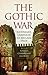 The Gothic War: Justinian's Campaign to Reclaim Italy