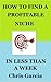 How to Find a Profitable Niche in Less Than a Week by Chris Garcia