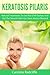 Keratosis Pilaris: Natural Treatments To Get Rid Of KP Bumps And Get The Smooth Skin You Have Always Wanted